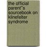 The Official Parent''s Sourcebook on Klinefelter Syndrome by Icon Health Publications