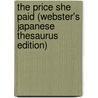 The Price She Paid (Webster's Japanese Thesaurus Edition) by Inc. Icon Group International