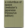 A Columbus Of Space (Webster's Japanese Thesaurus Edition) door Inc. Icon Group International