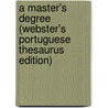 A Master's Degree (Webster's Portuguese Thesaurus Edition) door Inc. Icon Group International