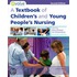 A Textbook Of Children's And Young People's Nursing E-Book