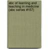 Abc Of Learning And Teaching In Medicine (Abc Series #157) door Peter Cantillon