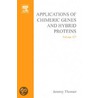Applications of Chimeric Genes and Hybrid Proteins, Part B door Melvin I. Simon