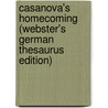 Casanova's Homecoming (Webster's German Thesaurus Edition) door Inc. Icon Group International
