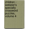 Children - Webster's Specialty Crossword Puzzles, Volume 4 door Inc. Icon Group International