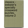 Classics - Webster's Specialty Crossword Puzzles, Volume 2 by Inc. Icon Group International