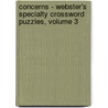 Concerns - Webster's Specialty Crossword Puzzles, Volume 3 by Inc. Icon Group International