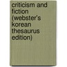 Criticism And Fiction (Webster's Korean Thesaurus Edition) by Inc. Icon Group International