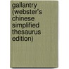 Gallantry (Webster's Chinese Simplified Thesaurus Edition) door Inc. Icon Group International