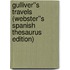Gulliver''s Travels (Webster''s Spanish Thesaurus Edition)