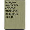 Harrigan (Webster's Chinese Traditional Thesaurus Edition) door Inc. Icon Group International