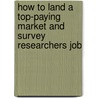 How to Land a Top-Paying Market and Survey Researchers Job door Brad Andrews