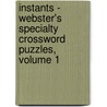 Instants - Webster's Specialty Crossword Puzzles, Volume 1 door Inc. Icon Group International