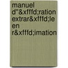 Manuel D''&xfffd;ration Extrar&xfffd;le En R&xfffd;imation door Julien Boh