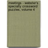 Meetings - Webster's Specialty Crossword Puzzles, Volume 4 by Inc. Icon Group International
