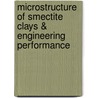 Microstructure of Smectite Clays & Engineering Performance door Roland Pusch
