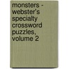 Monsters - Webster's Specialty Crossword Puzzles, Volume 2 door Inc. Icon Group International