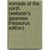 Nomads Of The North (Webster's Japanese Thesaurus Edition) by Inc. Icon Group International