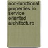 Non-Functional Properties In Service Oriented Architecture