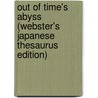 Out Of Time's Abyss (Webster's Japanese Thesaurus Edition) door Inc. Icon Group International