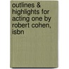 Outlines & Highlights For Acting One By Robert Cohen, Isbn by Robert Cohen