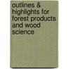 Outlines & Highlights For Forest Products And Wood Science by James Bowyer