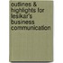 Outlines & Highlights For Lesikar's Business Communication