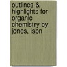 Outlines & Highlights For Organic Chemistry By Jones, Isbn door Cram101 Reviews