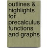 Outlines & Highlights For Precalculus Functions And Graphs door Ron Larson
