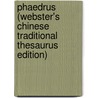 Phaedrus (Webster's Chinese Traditional Thesaurus Edition) by Inc. Icon Group International