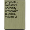 Prophets - Webster's Specialty Crossword Puzzles, Volume 2 door Inc. Icon Group International