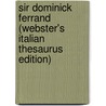 Sir Dominick Ferrand (Webster's Italian Thesaurus Edition) door Inc. Icon Group International