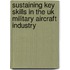 Sustaining Key Skills In The Uk Military Aircraft Industry