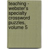 Teaching - Webster's Specialty Crossword Puzzles, Volume 5 door Inc. Icon Group International