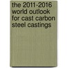 The 2011-2016 World Outlook for Cast Carbon Steel Castings door Inc. Icon Group International