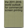 The 2011-2016 World Outlook for Commercial Screen Printing door Inc. Icon Group International