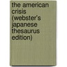 The American Crisis (Webster's Japanese Thesaurus Edition) door Inc. Icon Group International