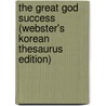 The Great God Success (Webster's Korean Thesaurus Edition) by Inc. Icon Group International