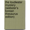The Loudwater Mystery (Webster's Korean Thesaurus Edition) by Inc. Icon Group International