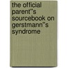 The Official Parent''s Sourcebook on Gerstmann''s Syndrome door Icon Health Publications