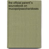 The Official Parent''s Sourcebook on Mucopolysaccharidoses door Icon Health Publications