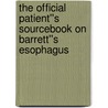 The Official Patient''s Sourcebook on Barrett''s esophagus door Icon Health Publications