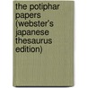 The Potiphar Papers (Webster's Japanese Thesaurus Edition) by Inc. Icon Group International