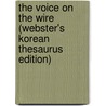 The Voice On The Wire (Webster's Korean Thesaurus Edition) by Inc. Icon Group International