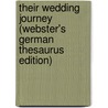 Their Wedding Journey (Webster's German Thesaurus Edition) door Inc. Icon Group International