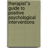 Therapist''s Guide to Positive Psychological Interventions by Jeana Magyar-Moe