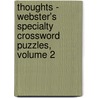 Thoughts - Webster's Specialty Crossword Puzzles, Volume 2 by Inc. Icon Group International