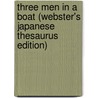 Three Men In A Boat (Webster's Japanese Thesaurus Edition) door Inc. Icon Group International