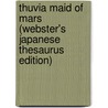 Thuvia Maid Of Mars (Webster's Japanese Thesaurus Edition) door Inc. Icon Group International