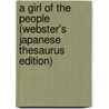 A Girl Of The People (Webster's Japanese Thesaurus Edition) door Inc. Icon Group International